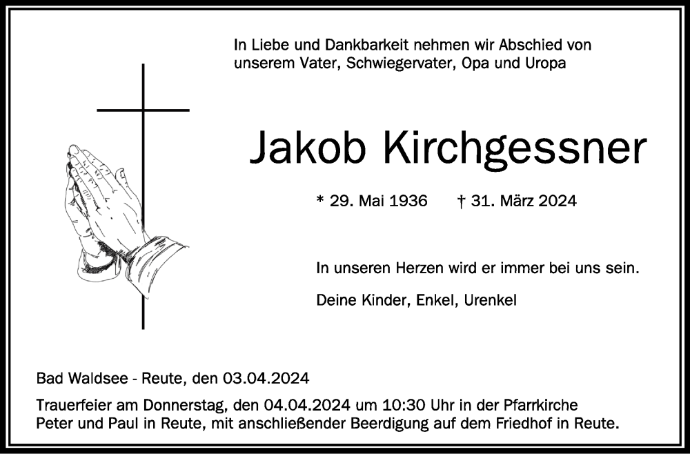  Traueranzeige für Jakob Kirchgessner vom 03.04.2024 aus Schwäbische Zeitung